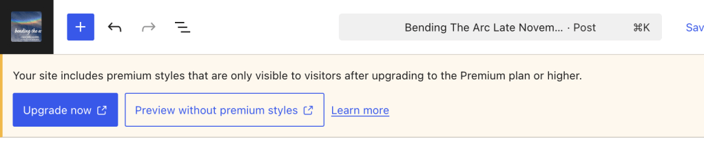 screenshot from WP draft interface: "Your site includes premium styles that are only visible to visitors after upgrading to the Premium plan or higher." Blue Button for "upgrade now"; pale button: "Preview without premium styles"; "Learn more" link.
